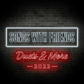 Various Artists - Songs With Friends_ Duets & More (2022) Mp3 320kbps [PMEDIA] ⭐️