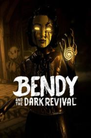 Bendy and the Dark Revival [DODI Repack]