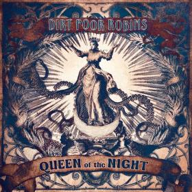 Dirt Poor Robins - 2022 - Queen of the Night (FLAC)