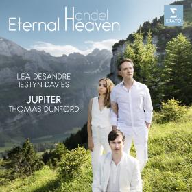 Eternal Heaven - Lea Desandre, Iestyn Davies, Thomas Dunford, Jupiter (2022) [24-96]