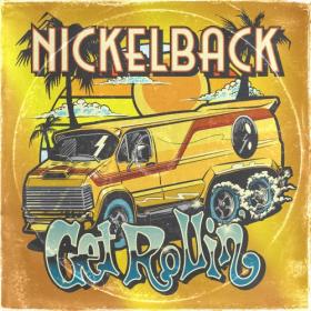 Nickelback - Get Rollin' (2022) [FLAC] vtwin88cube