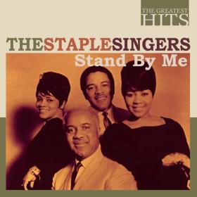 The Staple Singers - The Greatest Hits_ The Staple Singers - Stand By Me (2022) Mp3 320kbps [PMEDIA] ⭐️