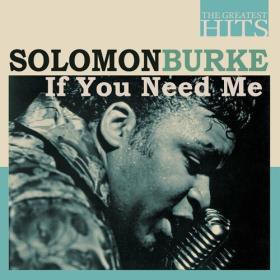 Solomon Burke - THE GREATEST HITS_ Solomon Burke - If You Need Me (2022) Mp3 320kbps [PMEDIA] ⭐️