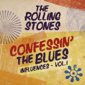 The Rolling Stones - Confessin' The Blues (Influences - Vol  1) (2022) Mp3 320kbps [PMEDIA] ⭐️