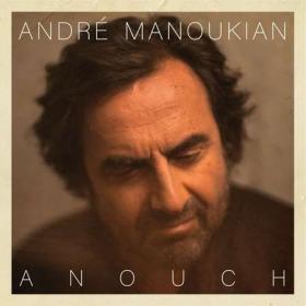 André Manoukian - Anouch (Bonus track version) (2022) [24Bit-44.1kHz] FLAC