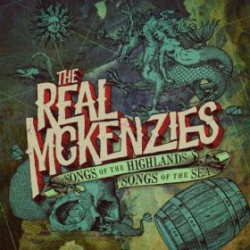 The Real McKenzies - 2022 - Songs of the Highlands, Songs of the Sea (FLAC)