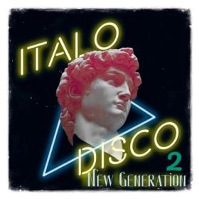 +VA - New Generation Italo Disco (2)-  2022