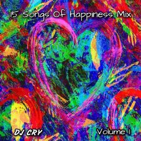 DJ Cry - 15 Songs Of Happiness Mix 1 (2022)