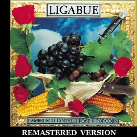 Ligabue - Lambrusco, coltelli, rose & pop corn [Remastered Version] HD (1991 - Pop rock) [Flac 16-44 MQA]