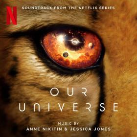Anne Nikitin - Our Universe_ Season 1 (Soundtrack from the Netflix Series) (2022) Mp3 320kbps [PMEDIA] ⭐️