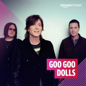 The Goo Goo Dolls - Discography [FLAC Songs] [PMEDIA] ⭐️