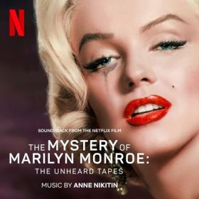 Anne Nikitin - The Mystery of Marilyn Monroe_ The Unheard Tapes (Soundtrack from the Netflix Film) (2022) Mp3 320kbps [PMEDIA] ⭐️