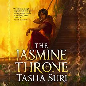 Tasha Suri - 2021 - The Jasmine Throne - The Burning Kingdoms, Book 1 (Fantasy)