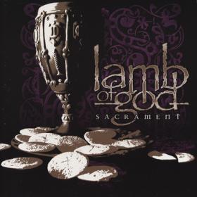 Lamb of God ( 2006 ) - Sacrament ( 24bit-192kHz )