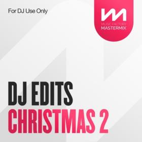 Various Artists - Mastermix DJ Edits Christmas 2 (2022) Mp3 320kbps [PMEDIA] ⭐️