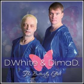 D White & DimaD  - The Butterfly Effect  (2022)