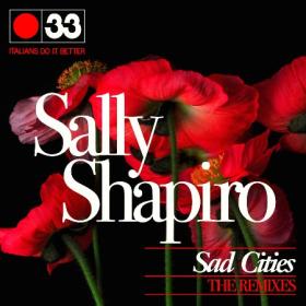 Sally Shapiro - Sad Cities (The Remixes) [2022]