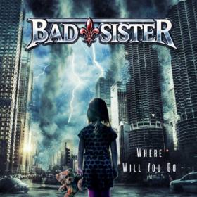 Bad Sister - Where Will You Go (2022) [24Bit-44.1kHz] FLAC [PMEDIA] ⭐️