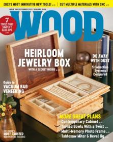 WOOD Magazine - Issue 286, December 2022 - January 2023 (True PDF)