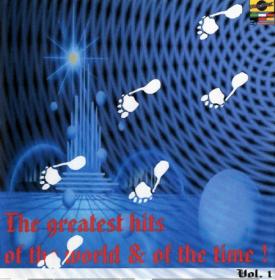 ♫VA - The Greatest Hits Of The World & Of The Time !  Vol 1 (1990)