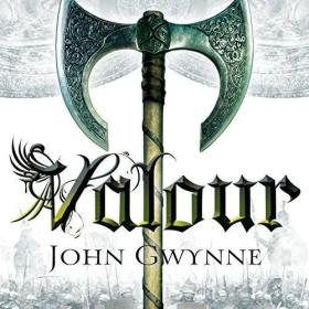John Gwynne - 2015 - Valour - The Fallen and the Faithful, Book 2 (Fantasy)