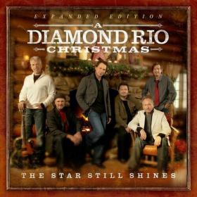 Diamond Rio - The Star Still Shines_ A Diamond Rio Christmas (Expanded Edition) (2022) Mp3 320kbps [PMEDIA] ⭐️