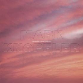 Mark Knopfler - The Studio Albums 2009 - 2018 (2022) [24Bit-88 2kHz] FLAC
