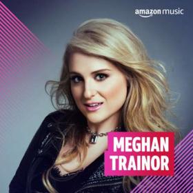 Meghan Trainor - Discography [FLAC]