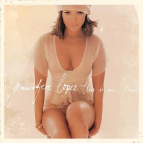 Jennifer Lopez - This Is Me   Then (20th Anniversary Edition) (2022) [16Bit-44.1kHz] FLAC [PMEDIA] ⭐️