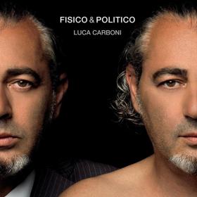 Luca Carboni - Fisico & Politico HD (2013 - Pop) [Flac 16-44]