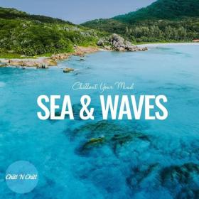 VA - Sea and Waves_ Chillout Your Mind (2022)