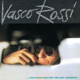 Vasco Rossi - Ma Cosa Vuoi Che Sia Una Canzone (1985 - PopRock) [Flac 16-44]