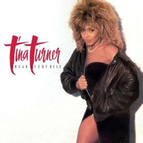 Tina Turner - Break Every Rule (2022 Remaster) (2022) FLAC