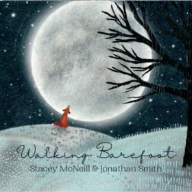 Stacey McNeill & Jonathan Smith - Walking Barefoot (2022) Mp3 320kbps [PMEDIA] ⭐️