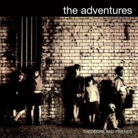 The Adventures - Theodore and Friends (Expanded) (1985 Rock) [Flac 16-44]