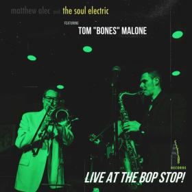 Matthew Alec and The Soul Electric - Live at the Bop Stop! (2022) Mp3 320kbps [PMEDIA] ⭐️