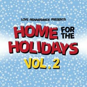 Love Renaissance (LVRN) - Home For The Holidays Vol  2 (2022) Mp3 320kbps [PMEDIA] ⭐️