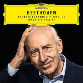 Maurizio Pollini - Beethoven Piano Sonatas Opp  101 & 106 (Recorded 2021-2) (2022) [24Bit-96kHz] FLAC [PMEDIA] ⭐️