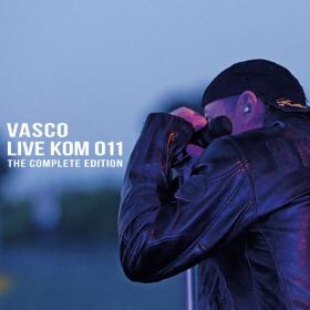 Vasco Rossi - Live Kom 011 The Complete Edition (2012 Rock) [Flac 16-44]