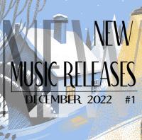 New Music Releases December 2022 no  1