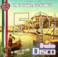 ♫50  DJ West & DJ Fifa  - Italo Disco Mix, Vol  50 (2021 г ) 