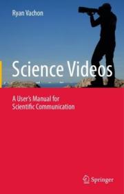 [ CourseBoat.com ] Science Videos - A User's Manual for Scientific Communication