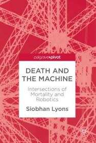 [ CourseHulu.com ] Death and the Machine - Intersections of Mortality and Robotics