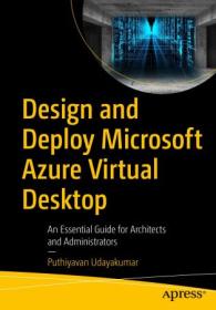 [ CoursePig.com ] Design and Deploy Microsoft Azure Virtual Desktop - An Essential Guide for Architects and Administrators (True)