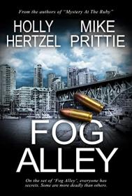 Fog Alley by Holly Hertzel, Mike Prittie
