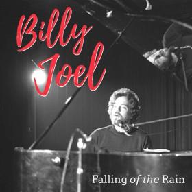 Billy Joel - Falling Of The Rain (2022) FLAC [PMEDIA] ⭐️