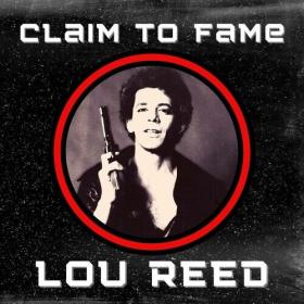 Lou Reed - Claim To Fame (2022) FLAC [PMEDIA] ⭐️