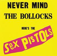 Sex Pistols - Never Mind the Bollocks Heres the Sex Pistols (1977) FLAC Soup