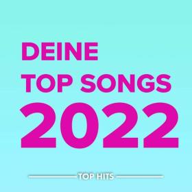 Various Artists - Deine Top Songs 2022 (2022) Mp3 320kbps [PMEDIA] ⭐️