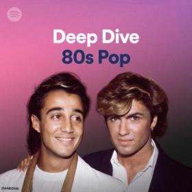 Various Artists - Deep Dive 80's Pop (2022) Mp3 320kbps [PMEDIA] ⭐️